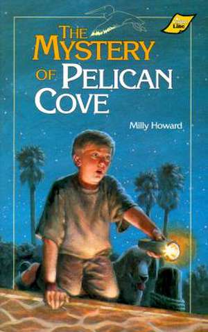 The Mystery of Pelican Cove de Milly Howard