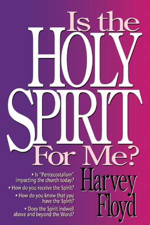 Is the Holy Spirit for Me? de Harvey Floyd