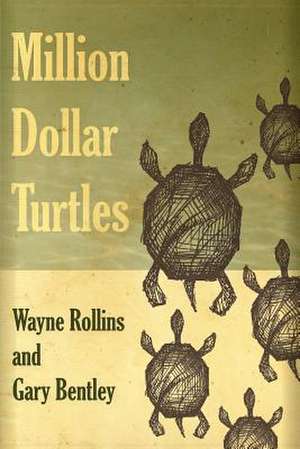 Million Dollar Turtles de Wayne Rollins