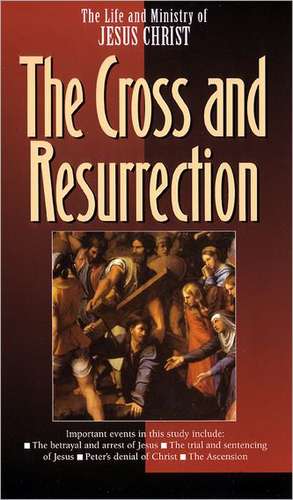 The Cross and the Resurrection: Daily Devos for a Deeper Relationship de Navigators