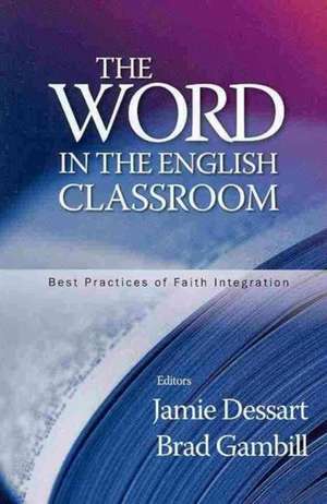 The Word in the English Classroom de Jamie Dessart