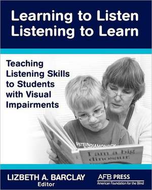 Learning to Listen de Lizbeth A. Barclay