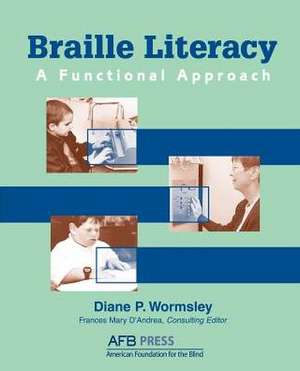 Braille Literacy de Diane P. Wormsley