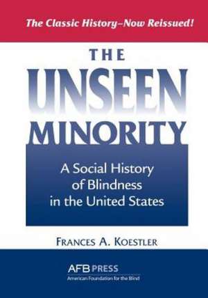 The Unseen Minority de Frances A. Koestler