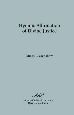 Hymnic Affirmation of Divine Justice de James L. Crenshaw