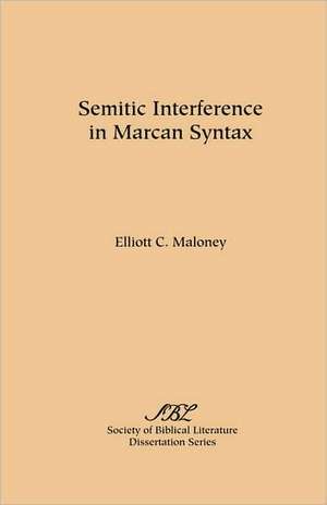 Semitic Interference in Marcan Syntax de Elliott C. Maloney