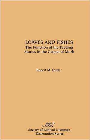 Loaves and Fishes de Robert M. Fowler