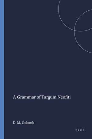 A Grammar of Targum Neofiti de David Marcus Golomb