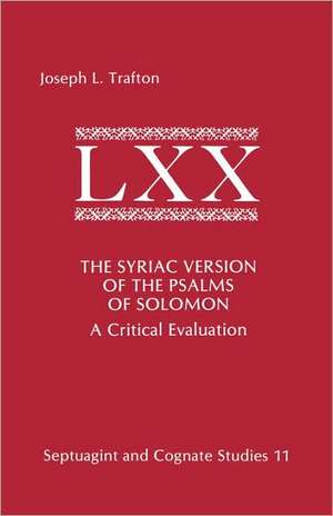 The Syriac Version of the Psalms of Solomon de Joseph L. Trafton