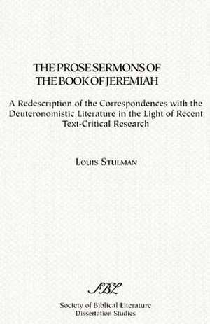 The Prose Sermons of the Book of Jeremiah de Louis Stulman