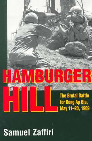 Hamburger Hill: May 11-20, 1969 de Samuel Zaffiri