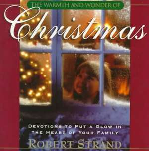 The Warmth and Wonder of Christmas de Robert Strand