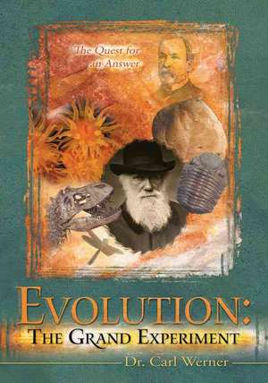 Evolution: The Quest for an Answer de Carl Werner