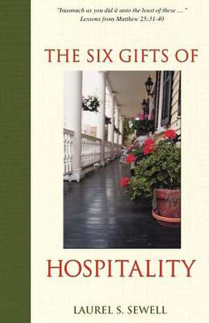 The Six Gifts of Hospitality de L. S. Sewell