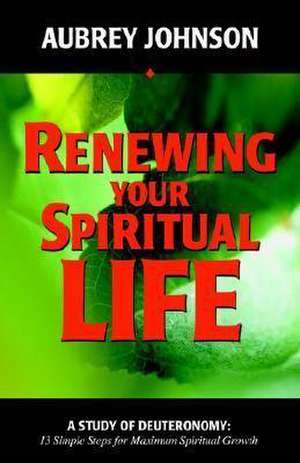 Renewing Your Spiritual Life de A. Johnson