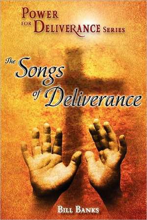 Power of Deliverance, Songs of Deliverance de Bill Banks