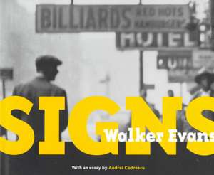 Walker Evans: Signs de Andrei Codrescu