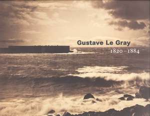 Gustave Le Gray – 1820–1884 de . Aubenas