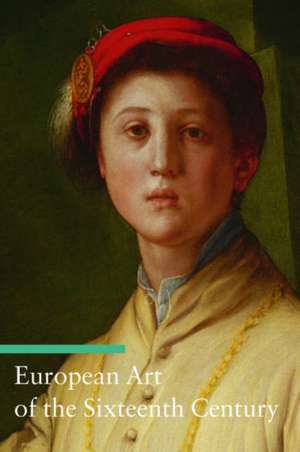 European Art of the Sixteenth Century de Stefano Zuffi