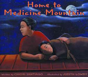 Home to Medicine Mountain de Chiori Santiago