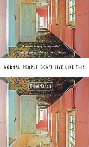 Normal People Don't Live Like This de Dylan Landis