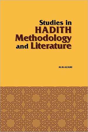 Studies in Hadith Methodology and Literature de Murhammad Mursrtafba A0rzamei