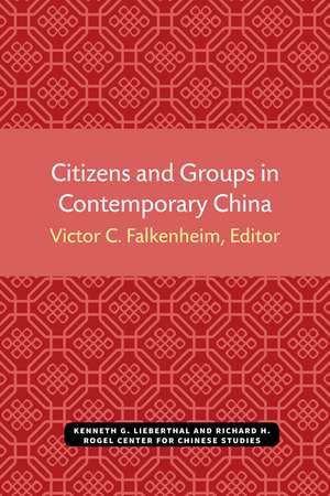 Citizens and Groups in Contemporary China de Victor Falkenheim