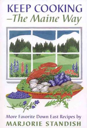 Keep Cooking--The Maine Way de Marjorie Standish