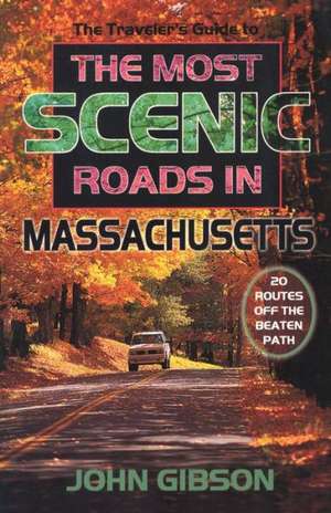 The Most Scenic Roads in Massachusetts de John Gibson