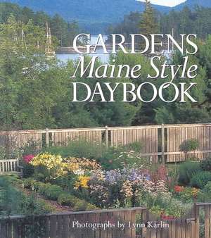 Karlin, L: Gardens Maine Style Daybook de Lynn Karlin