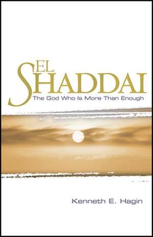 El Shaddai de Kenneth E. Hagin