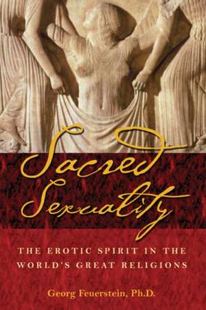 The Sacred Sexuality: The Beljanski Approach to Cellular Health de Georg Feuerstein