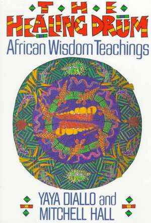 The Healing Drum de Yaya Diallo