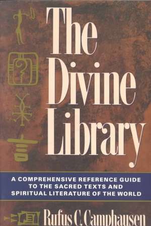 The Divine Library de Rufus C. Camphausen