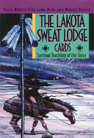 The Lakota Sweat Lodge Cards: Spiritual Teachings of the Sioux de Lame Deer