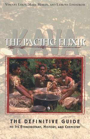 Kava: The Pacific Elixir de Vincent Lebot