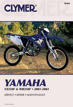 Clymer Yamaha Yz/Wr250F 2001–2003 de Haynes