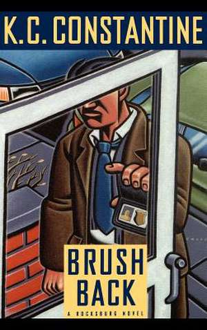 Brushback de K. C. Constantine