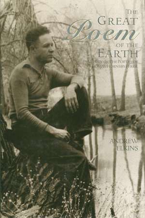 The Great Poem of the Earth: A Study of the Poetry of Thomas Hornsby Ferril de Andrew Elkins