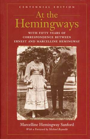 At the Hemingways: With Fifty Years of Correspondence Between Ernest and Marcelline Hemingway de Marcelline Hemingway Sanford