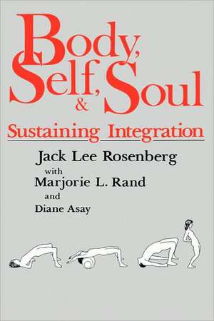 Body Self & Soul de Jack Rosenberg