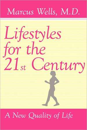 Lifestyles for the 21st Century de Marcus Wells