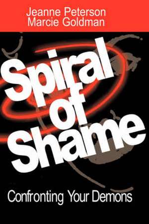 Spiral of Shame de Jeanne Peterson