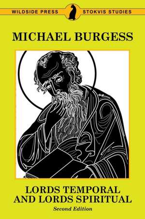 Lords Temporal and Lords Spiritual de Michael Burgess