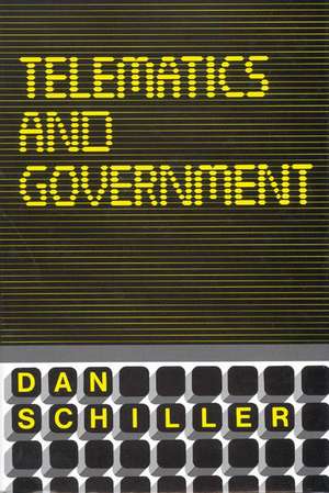 Telematics and Government de Dan Schiller