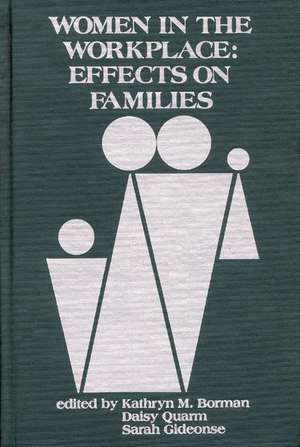 Women in the Workplace: Effects of Families de Kathryn M. Borman