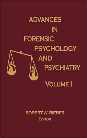 Advances in Forensic Psychology and Psychiatry: Vol. 1 de Rieber