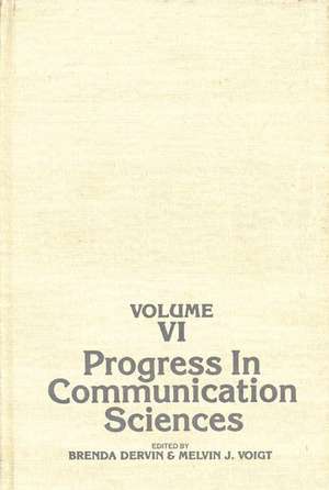 Progress in Communication Sciences, Volume 6 de Unknown