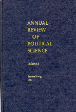 Annual Review of Political Science, Volume 2 de Samuel Long