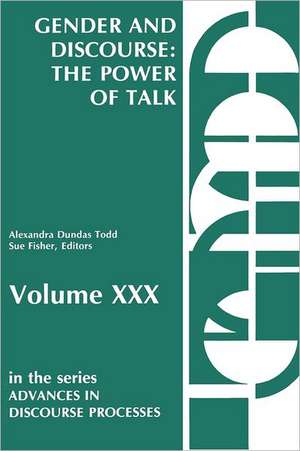 Gender and Discourse: The Power of Talk de Alexandra Dundas Todd